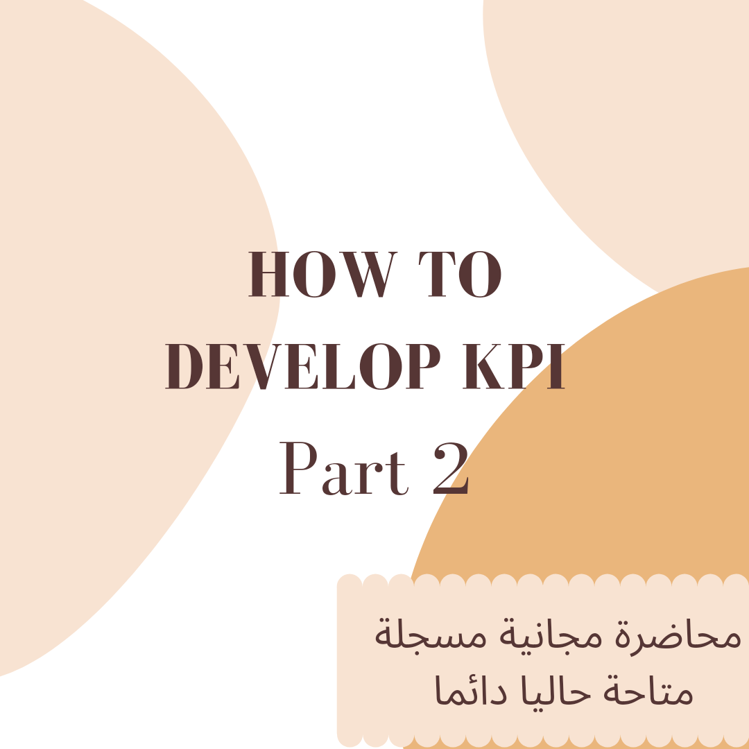 How To Develop KPI  Part 2 Work Shop 